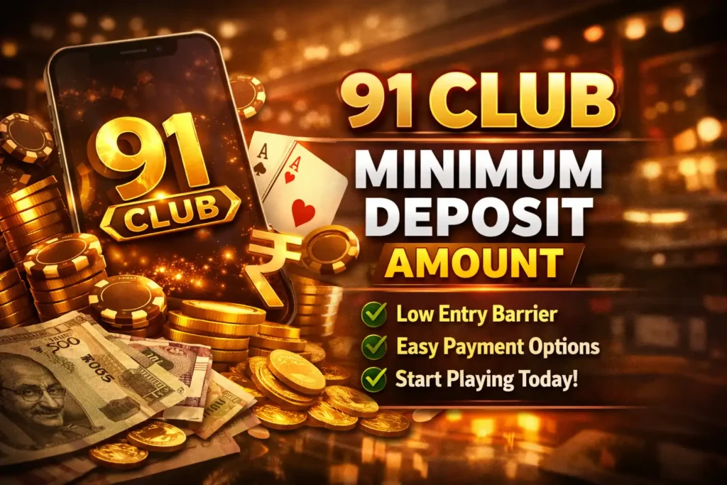 91 Club minimum deposit amount